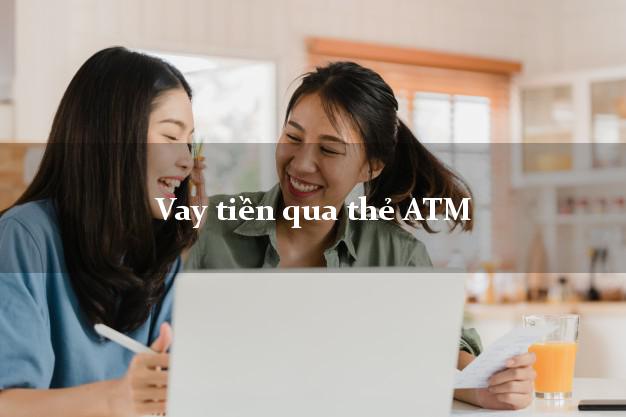 Vay tiền qua thẻ ATM Online